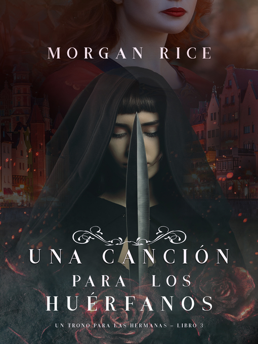 Title details for Una Canción para Los Huérfanos by Morgan Rice - Available